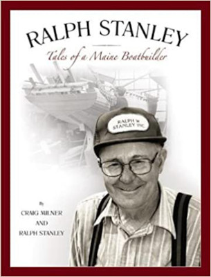 Ralph Stanley: Tales of a Maine Boatbuilder:  Book Review