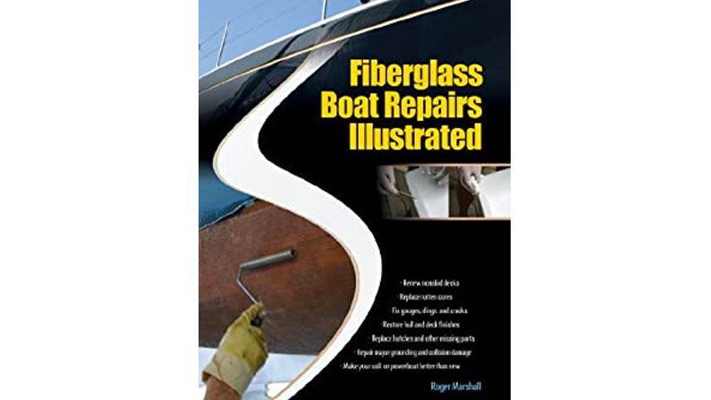 Fiberglass Boat Repairs Illustrated: Book Review